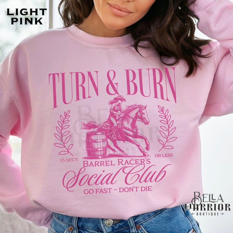 Barrel Racing Cowgirl Sweatshirt, Rodeo Horse Girl Gift, Barrel Racer Western Horse Show Shirt, Cute Turn and Burn Sweater Light Pink
