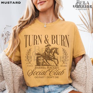 Barrel Racer Shirt, Barrel Racing Cowgirl Gift, Western Rodeo Comfort Colors Tshirt, Horse Mama Gift,Turn and Burn Go Fast Don&#39;t Die Tee