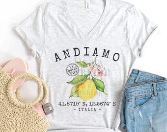 Italy Andiamo Shirt, Cute Italian Travel lover Gift, Amalficore Vneck Tee, Amalfi Lemons Vacation Souvenir Tshirt, Italia Girl's Trip Tops