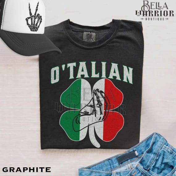 Funny Saint Patricks Day Irish Italian O'talian T-Shirt Funny Saint Patricks Day Irish Italian O'talian T-Shirt