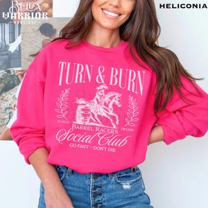 Barrel Racing Cowgirl Sweatshirt, Rodeo Horse Girl Gift, Barrel Racer Western Horse Show Shirt, Cute Turn and Burn Sweater Heliconia