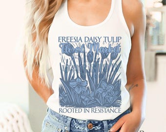 Anti Trump Shirt, Feminist Resistance FDT Tank Top, Democrat Gift, Floral Resist, Political Protest Reproductive Rights, Progressive Liberal