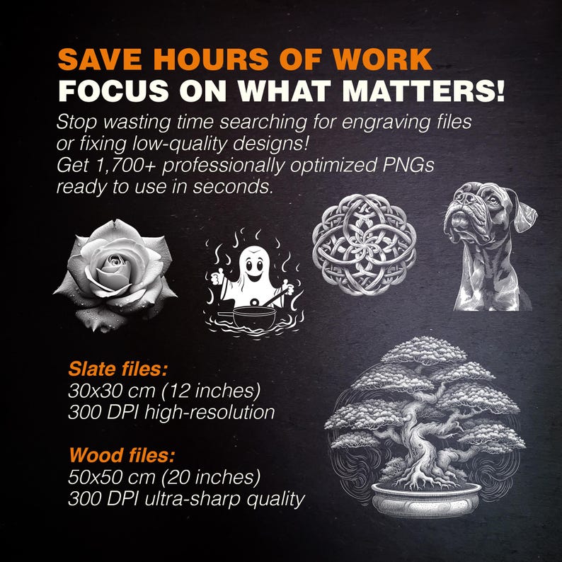 Save hours of work with 1,700+ professionally optimized laser engraving files. High-resolution PNGs (300 DPI) ready for use on slate, wood, acrylic, and metal.
