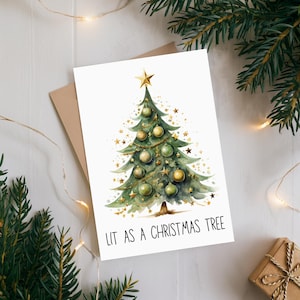 Lit as a Christmas Tree | Christmas Greeting Card | Seasons Greetings | Merry Christmas