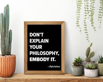 No expliques tu filosofía, encarnarla. Cita estoica, arte mural imprimible de Epicteto, póster de tipografía minimalista