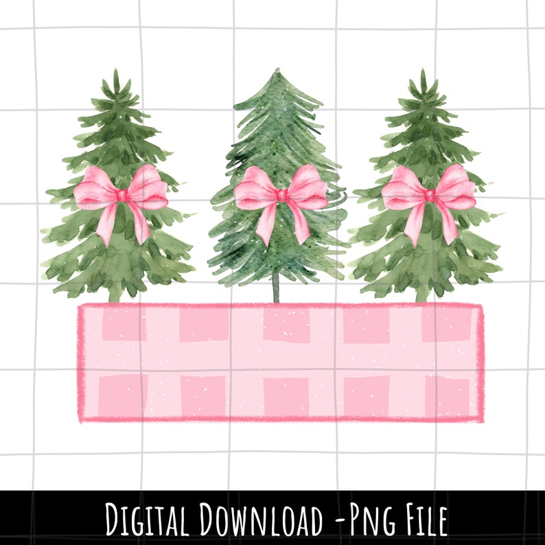 Puede incluir: Ilustraci&oacute;n en acuarela de tres &aacute;rboles de Navidad verdes adornados con lazos rosas. Debajo de los &aacute;rboles hay un rect&aacute;ngulo a cuadros rosa y blanco. El texto "DIGITAL DOWNLOAD - PNG FILE" est&aacute; en la parte inferior.