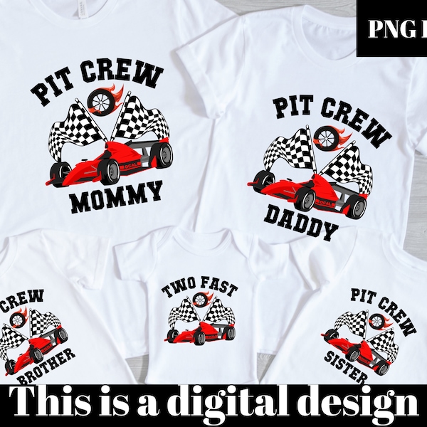 two fast birthday png, race car family png, pit crew family png, pit crew mommy, daddy, brother, sister, heat transfer