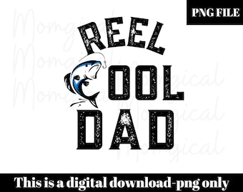 Reel Cool Dad PNG, Fishing Sublimation Design (Digital Download)