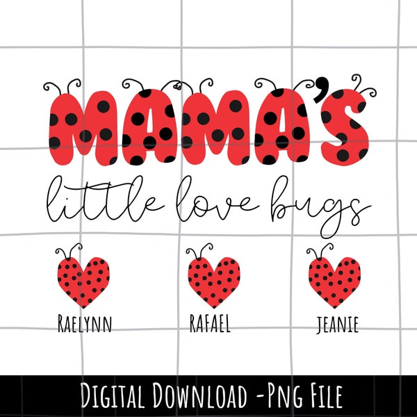 mama's love bug Kid Name Valentines Png, mama's love bug png file, cute bug png, little valentine png, custom valentine png