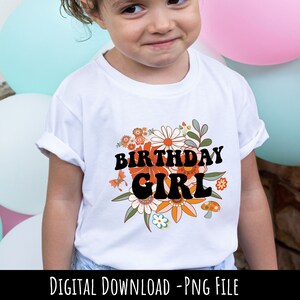 Floral Retro Birthday Girl, groovy birthday girl png, boho birthday png, groovy birthday