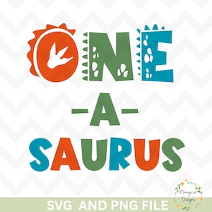 One-a-saurus SVG PNG Cut File, Dino 1 SVG, Dinosaur First Birthday Design File, Dinosaur One Svg, Silhouette, Cricut, Cut File, png