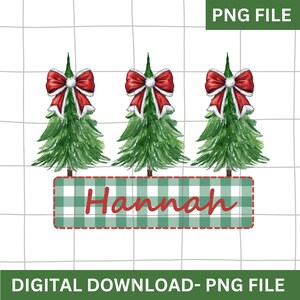 May include: Three green watercolour Christmas trees with red bows and white trim, with a green and white gingham banner that says "Hannah" in red cursive.