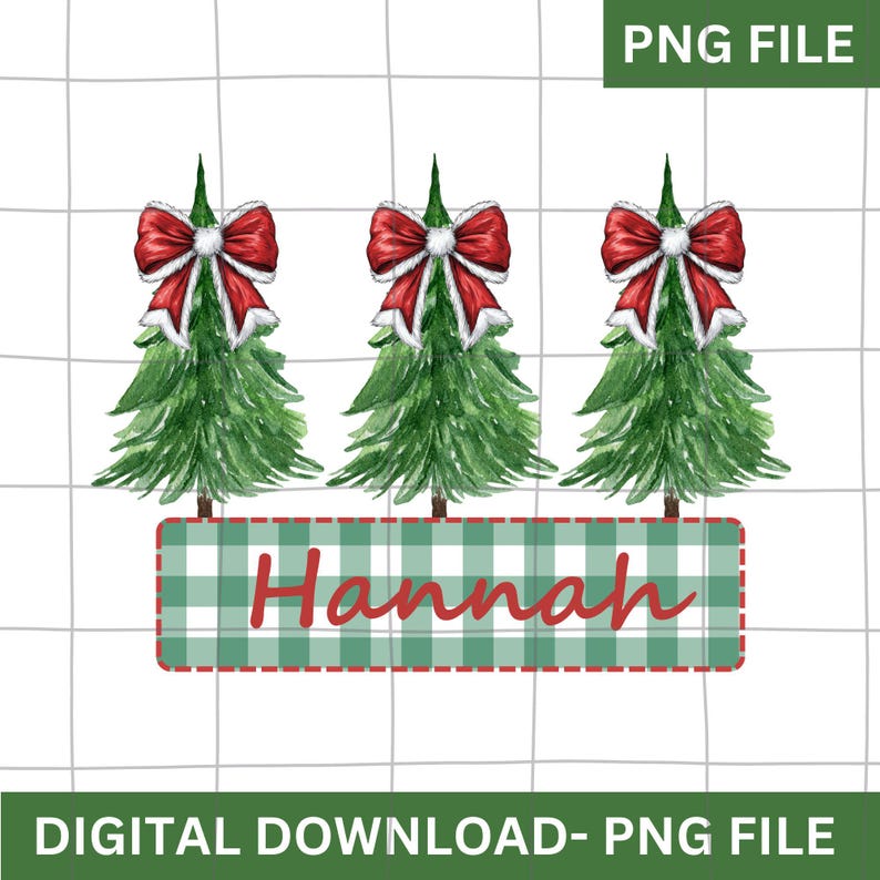 May include: Three green watercolour Christmas trees with red bows and white trim, with a green and white gingham banner that says "Hannah" in red cursive.