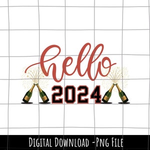 Hello 2024 Png, Sublimation Design, New Year Png, Sublimation Design, New Year&#39;s Eve Png, 2024, Happy New Year Png 2024