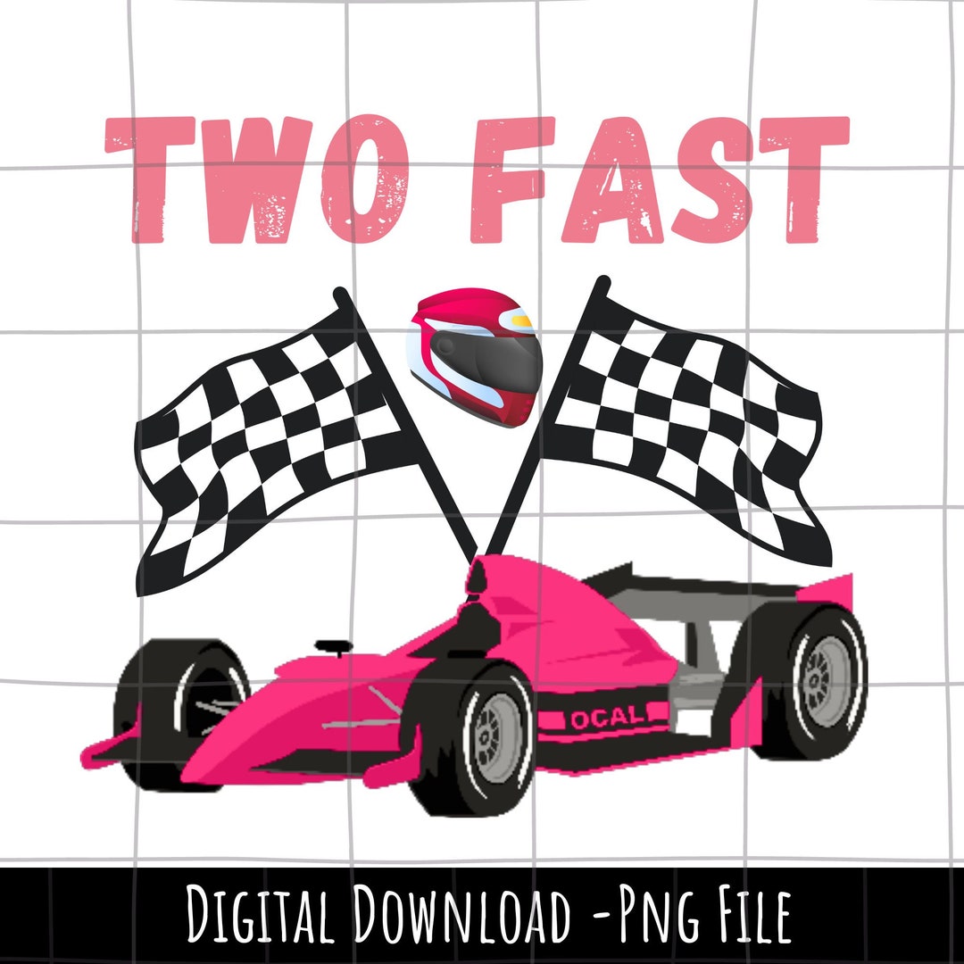 Two Fast Png, Pink Race Car Png, Two Fast Birthday Png, Sublimation ...