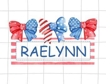 May include: A digital download of a patriotic design featuring three red, white, and blue bows with stars and stripes. The name "RAELYN" is written in blue text on a red and white striped banner.