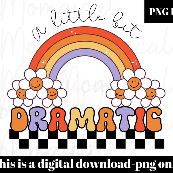 A little bit dramatic png, dramatic png, funny png designs, sublimation design, digital download, kids tshirt design