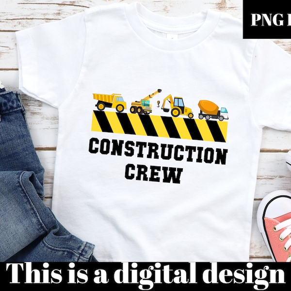 Construction Crew png, Construction png, Birthday Shirt png, birthday crew