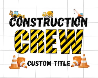 construction family birthday png, construction png, Construction Crew png, birthday boy construction png, Construction Birthday designs