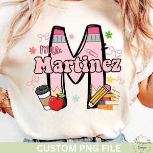 Custom Teacher Name Png, Personalized Teacher Design Png, Back To School Png, First Day Of School, Custom your name Teacher png