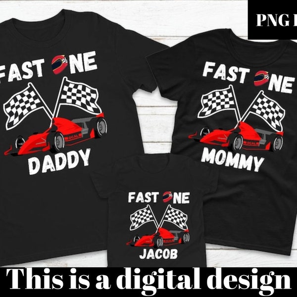 fast one birthday png, fast one family png, sublimation,race Car png, fast one daddy png, fast one mommy png