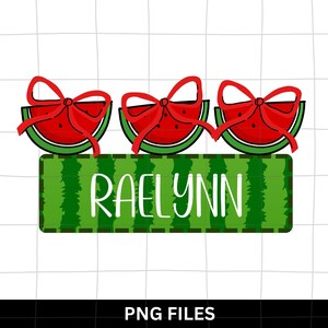 May include: A colourful design with three watermelon slices, each adorned with a red bow, above a green rectangle. The name "RAELYNN" is written in white, set against a green watermelon rind. The text "PNG FILES" is at the bottom.