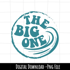 The Big One PNG, 1st Birthday PNG, Boy Surf Birthday, Surfs Up Sublimation Design, The Big One Surf birthday