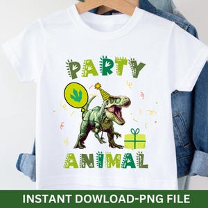 Party Animal Dinosaur PNG, T-Rex Birthday PNG for Kids, Dino Sublimation Design, Printable Dinosaur Clipart for Shirts and More