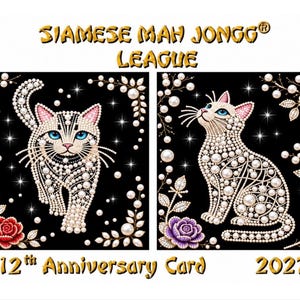 May include: Two square images featuring cats composed of white pearls on a black background. The left cat walks forward, the right cat sits. Both are surrounded by pearl branches, stars, and flowers. Text reads: Siamese Mah Jongg League 12th Anniversary Card 2027.