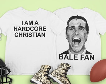 Limited I Am A Hardcore Christian Bale Fan T-Shirt, Gift For Woman and Man Unisex T-Shirt ID