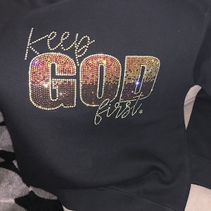 Keep God First - Black Rhinestone Bling Sweatshirt | Adult Unisex Sizes