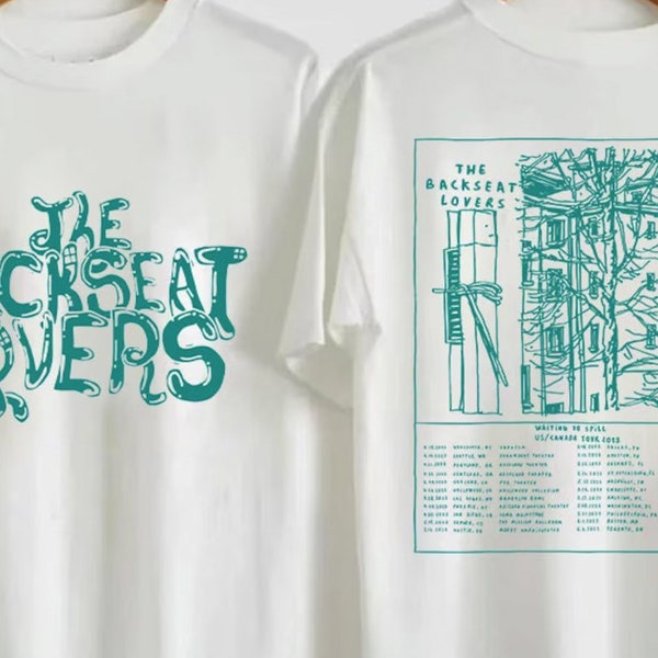 The Backseat Lovers world tour 2023 dates shirt, Gift Fan 1461157271