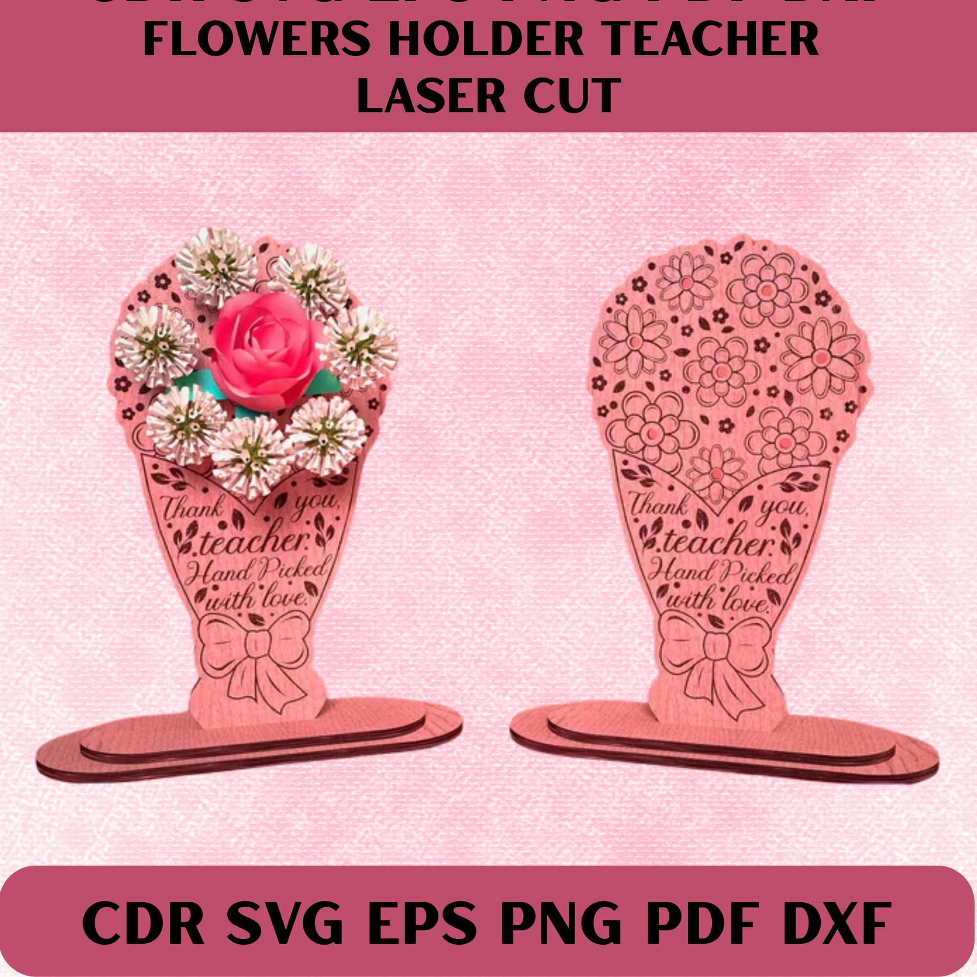 Teacher Appreciation Flower Holder SVG Bundle | Laser Cut Files - Etsy