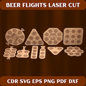 May include: A collection of laser-cut wooden beer flight boards in various shapes, including circles, triangles, and octagons. Some boards feature text like "Beer Day" and "Life is too short for single shot". The image also includes file format options.