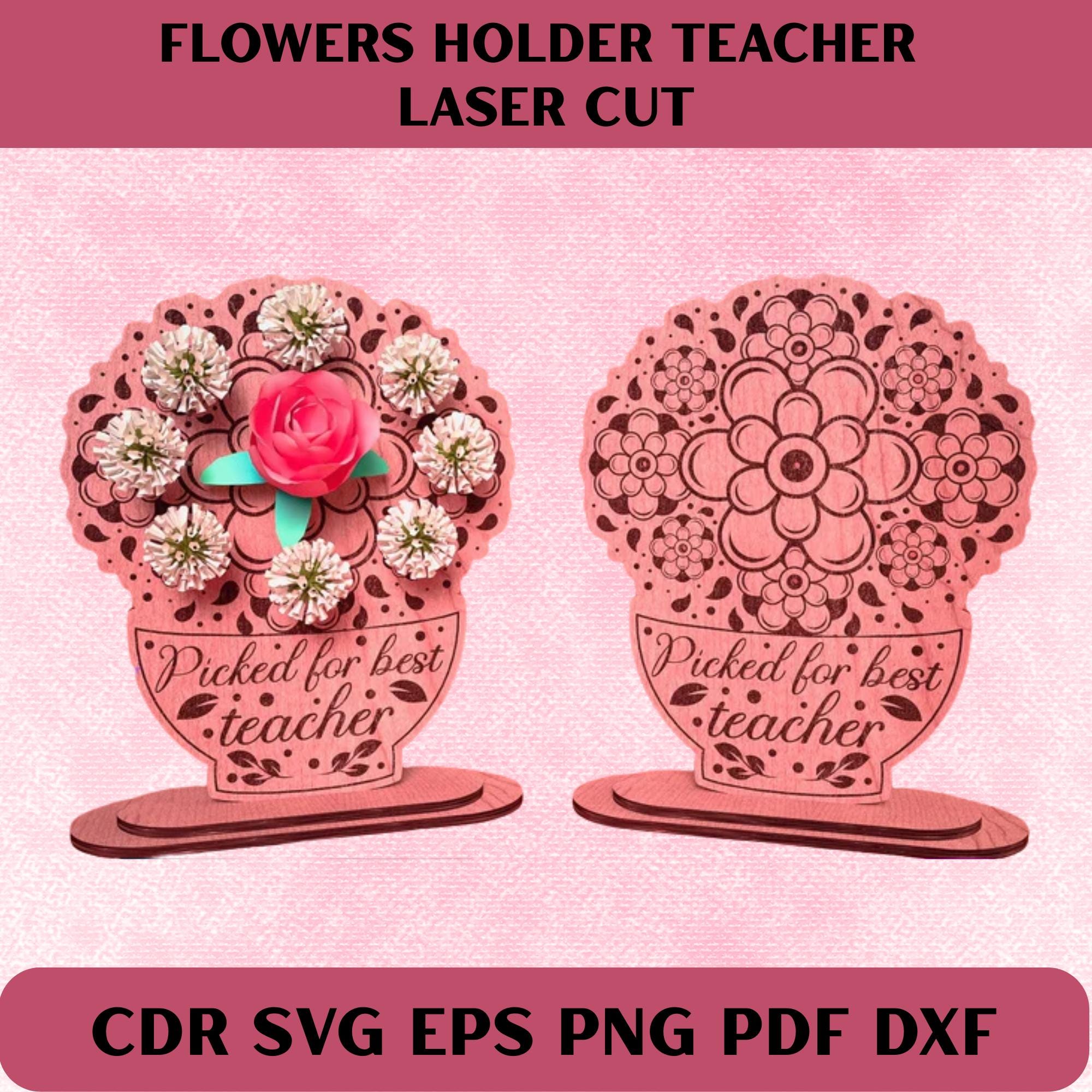 Teacher Appreciation Flower Holder SVG Bundle | Laser Cut Files - Etsy