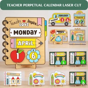 May include: Wooden teacher perpetual calendar laser cut with various designs. Includes a large notepad-style calendar with "Teach Love Inspire" text, a school bus, and several smaller calendars. Features months, days, and numbers for daily updates.