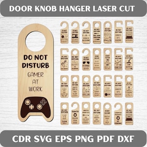 May include: Laser-cut wooden door knob hangers with various phrases, including "Do Not Disturb," "Gamer at Work," and humorous sayings. The design includes a controller graphic and other themed icons. The image also includes the text "CDR SVG EPS PNG PDF DXF."