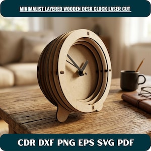 May include: A circular desk clock constructed from layered light-coloured wood with a laser-cut design. The clock features a simple face with black hour and minute hands. The text MINIMALIST LAYERED WOODEN DESK CLOCK LASER CUT CDR DXF PNG EPS SVG PDF is visible.