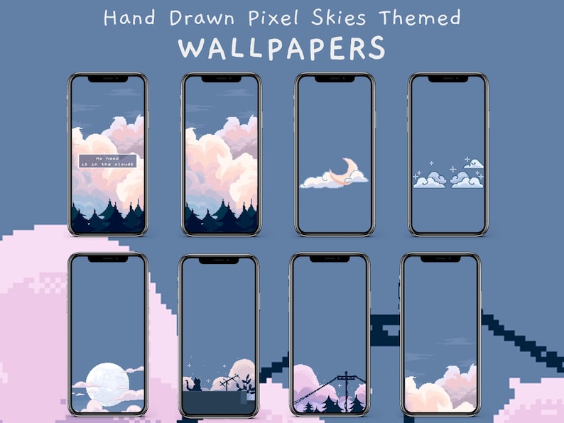 May include: Eight phone screen wallpapers featuring pixel art of clouds, a moon, and stars on a blue background. The text "My head is in the clouds" is on one of the wallpapers.