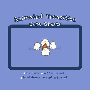 May include: A digital illustration featuring the text "Animated Transition Cute Ghosts" in a blue frame. The image shows three white cartoon ghosts gathered around a campfire. Additional text includes "2 colours", "WEBM format", and "hand drawn by sophiesjournal".