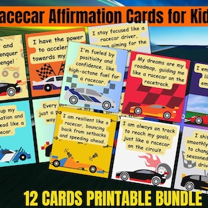 May include: Twelve colorful affirmation cards featuring race cars and positive messages for kids. The cards include phrases like "I am fast and ready to conquer any challenge!" and "I am always on track to reach my goals, just like a racecar on the circuit."