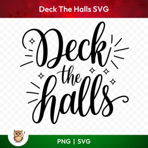 Deck The Halls SVG, Christmas Quote SVG, Bold Cursive Cutting File, Religious Winter Holiday Sign Design For Cricut