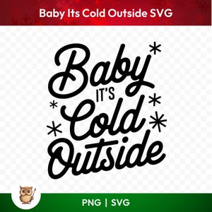 Bebé, hace frío afuera SVG, cita navideña SVG, archivo de corte cursivo en negrita, diseño de letrero de vacaciones de invierno de temporada para Cricut