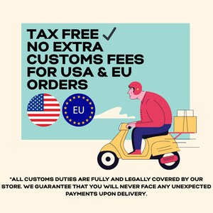 Graphic stating “Tax free, no extra customs fees for USA & EU orders,” with US and EU flag icons and an illustration of a delivery rider on a scooter with packages; small print says customs duties are covered by the store.