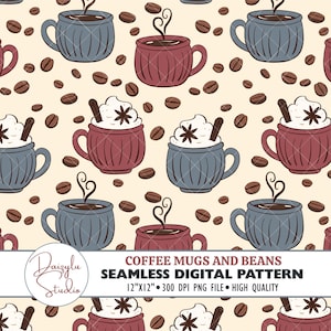 Może przedstawiać: Bezszwowy wzór cyfrowy z filiżankami do kawy i ziarnami kawy. Kubki są w odcieniach niebieskiego i bordowego, niektóre zwieńczone bitą śmietaną i przyprawami. Wzór zawiera tekst "COFFEE MUGS AND BEANS SEAMLESS DIGITAL PATTERN 12"X12" 300 DPI PNG FILE HIGH QUALITY".