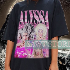Retro ALYSSA EDWARD Shirt, Alyssa Edwards Gift, LGBTQ Shirt, Alyssa Drag Queen, Drag queen Tees, Concert T-shirt, Rupaul&#39;s Drag race Tshirt