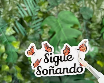 Sigue Soñando Sticker, latino sticker, Vinyl stickers, stickers for laptop, tumbler, decals