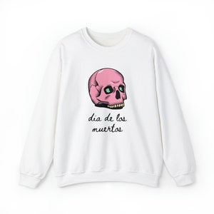 Dia de los Muertos shirt, day of the dead sweatshirt, Dia de los Muertos sweatshirt