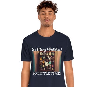 So Many Watches, So Little Time Gift For Watch Collectors, Watch Collector Gifts, Horology, Watches, Watch Collecting, Watch Hobby Artwork