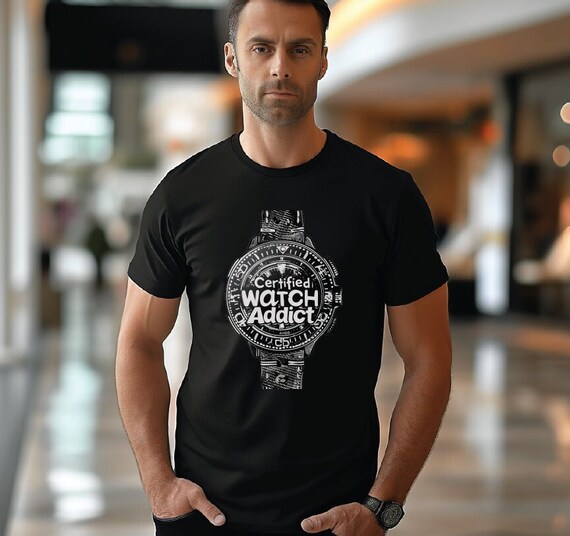 Certified Watch Addict -A Watch Enthusiast T-Shirt